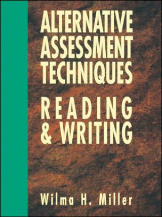 Buch Alternative Assessment Techniques for Reading & Writing Wilma H. Miller