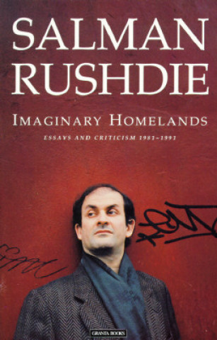 Kniha Imaginary Homelands Salman Rushdie