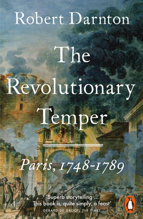 Carte Revolutionary Temper Robert Darnton