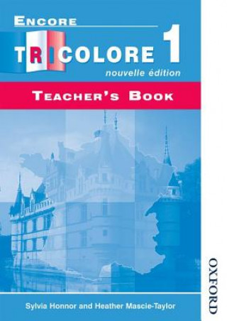 Kniha Encore Tricolore Nouvelle 1 Teacher's Book Heather Mascie-Taylor