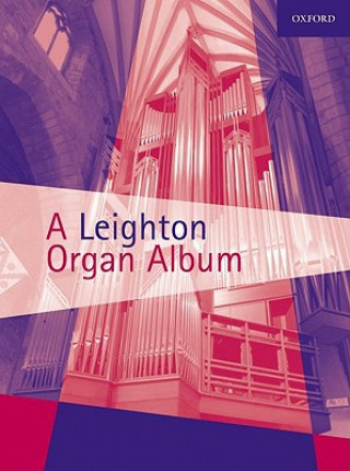 Nyomtatványok Leighton Organ Album Kenneth Leighton