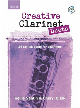 Nyomtatványok Creative Clarinet Duets + CD Kellie Santin