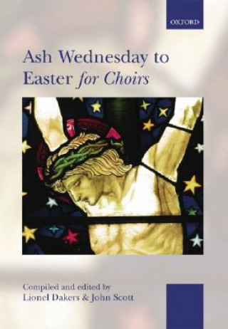 Tiskanica Ash Wednesday to Easter for Choirs Lionel Dakers