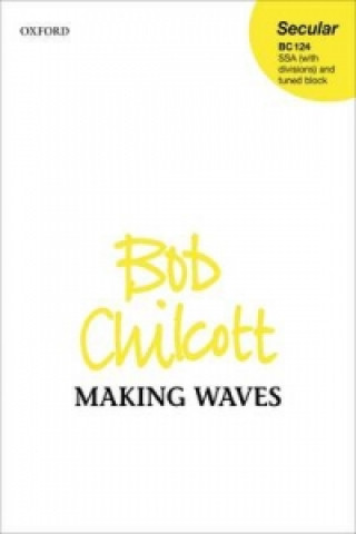 Tiskani izdelki Making Waves BOB CHILCOTT