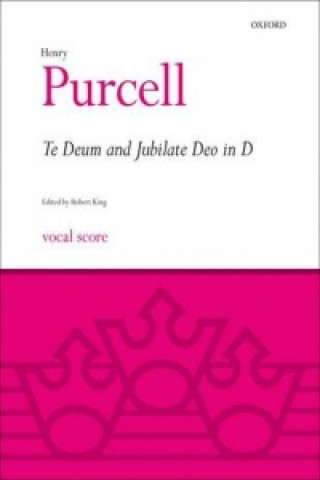 Prasa Te Deum and Jubilate Deo in D Henry Purcell