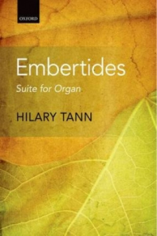 Tiskanica Embertides: Suite for Organ Hilary Tann