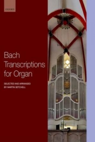 Tiskovina Bach Transcriptions for Organ Johann Sebastian Bach