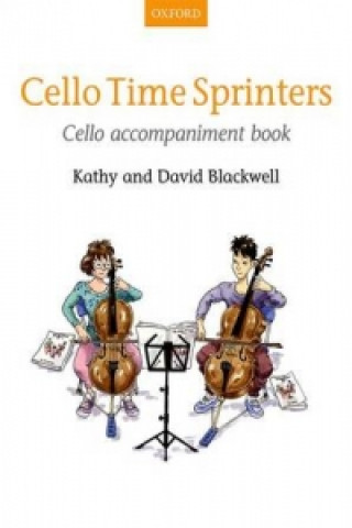 Tiskovina Cello Time Sprinters Cello Accompaniment Book David Blackwell