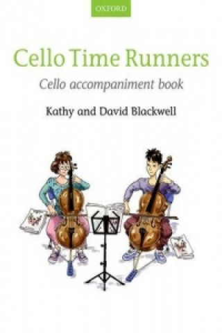 Tiskovina Cello Time Runners Cello Accompaniment Book David Blackwell