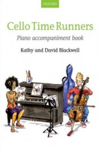 Kniha Cello Time Runners Piano Accompaniment Book David Blackwell