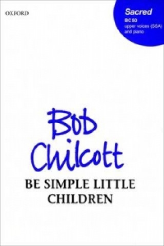 Printed items Be simple little children BOB CHILCOTT