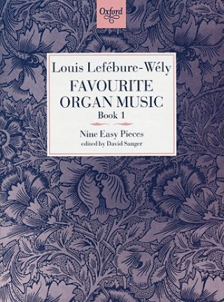 Tiskovina Favourite Organ Music Book 1: Nine Easy Pieces Louis Lef?re-W?