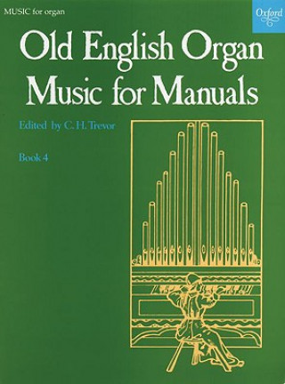 Materiale tipărite Old English Organ Music for Manuals Book 4 C. H. Trevor