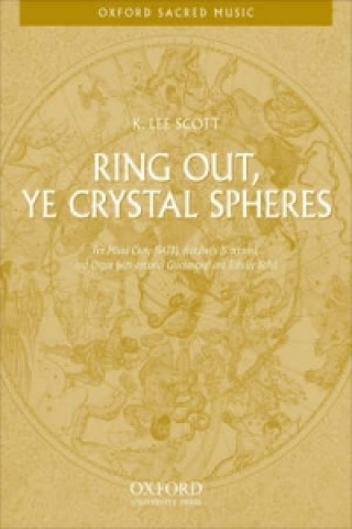 Nyomtatványok Ring out, ye crystal spheres 