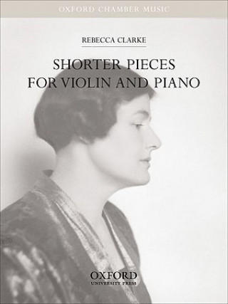 Materiale tipărite Shorter Pieces for Violin and Piano Rebecca Clarke