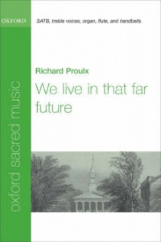 Drucksachen We live in that far future Richard Proulx