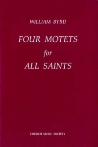 Nyomtatványok Four Motets for All Saints 