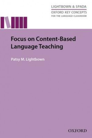 Könyv Focus On Content-Based Language Teaching Lightbown Patsy M.
