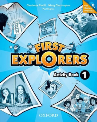 Kniha First Explorers: Level 1: Activity Book with Online Practice Charlotte Covill