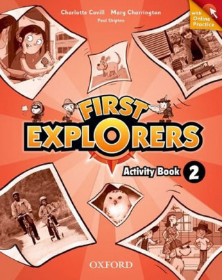 Knjiga First Explorers: Level 2: Activity Book with Online Practice Charlotte Covill