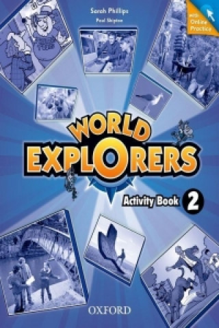 Carte World Explorers: Level 2: Activity Book with Online Practice Sarah Phillips