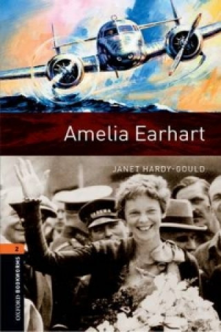 Knjiga Oxford Bookworms Library: Level 2:: Amelia Earhart Janet Hardy-Gould