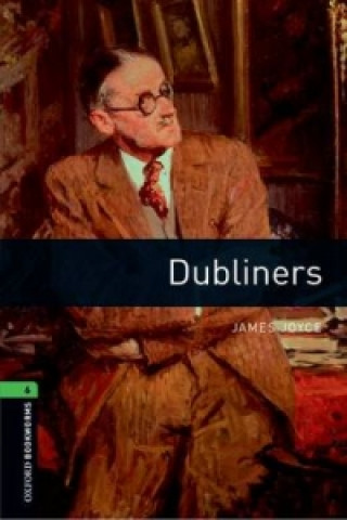 Könyv Oxford Bookworms Library: Level 6:: Dubliners James Joyce