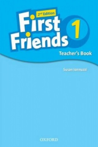 Carte First Friends: Level 1: Teacher's Book Susan Iannuzzi