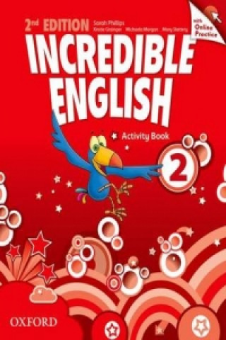 Kniha Incredible English: 2: Workbook with Online Practice Pack Sarah Phillips
