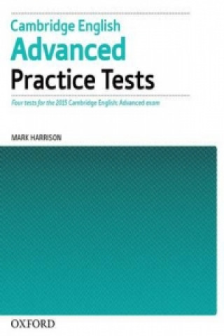 Könyv Cambridge English: Advanced Practice Tests: Tests Without Key collegium