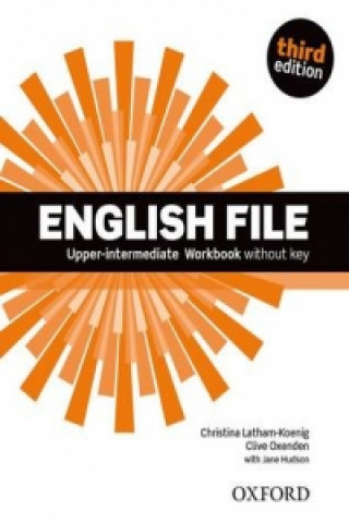 Książka English File third edition: Upper-Intermediate: Workbook without Key Latham-Koenig Christina; Oxenden Clive; Selingson Paul