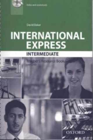 Könyv International Express: Intermediate: Teacher's Resource Book with DVD David Baker