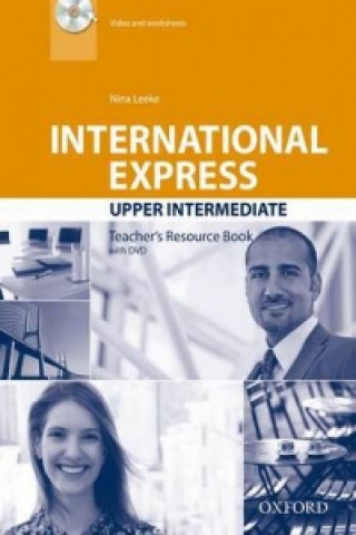 Könyv International Express: Upper Intermediate: Teacher's Resource Book with DVD Nina Leeke