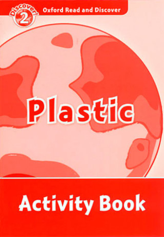 Book Oxford Read and Discover: Level 2: Plastic Activity Book Louise Spilsbury