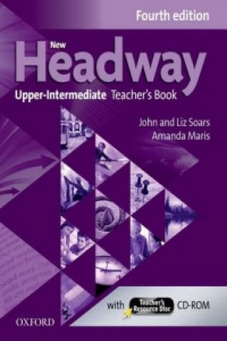 Könyv New Headway: Upper-intermediate Fourth Edition: Teacher's Book + Teacher's Resource Disc Soars John and Liz