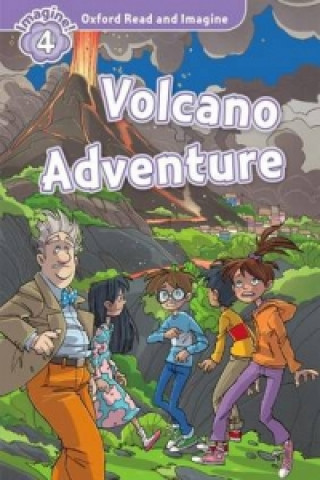 Carte Oxford Read and Imagine: Level 4:: Volcano Adventure Paul Shipton