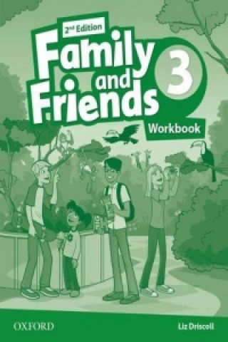 Kniha Family and Friends: Level 3: Workbook Liz Driscoll