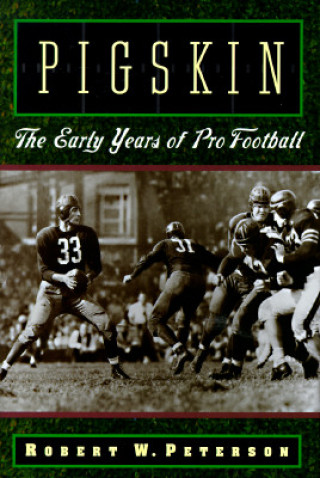 Książka Pigskin Robert W. Peterson