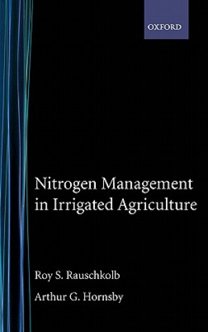 Kniha Nitrogen Management in Irrigated Agriculture Roy S. Rauschkolb