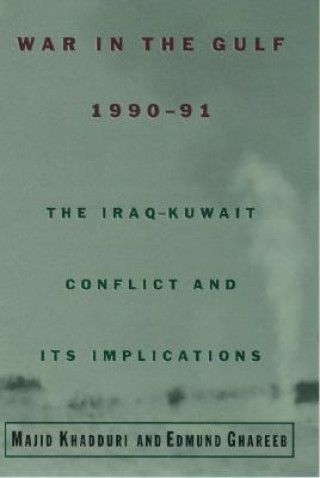 Könyv War in the Gulf, 1990-91 Edmund A. Ghareeb