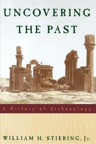 Könyv Uncovering the Past William H. Stiebing