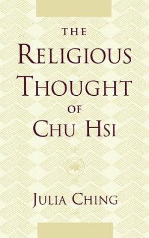 Carte Religious Thought of Chu Hsi Julia Ching