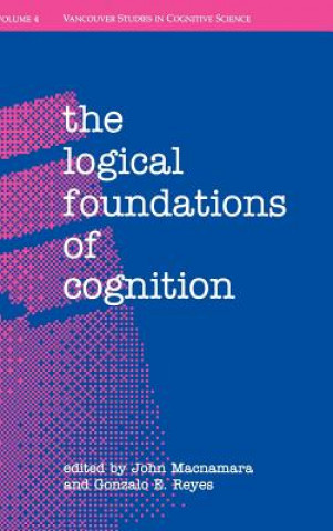 Könyv Logical Foundations of Cognition John Macnamara