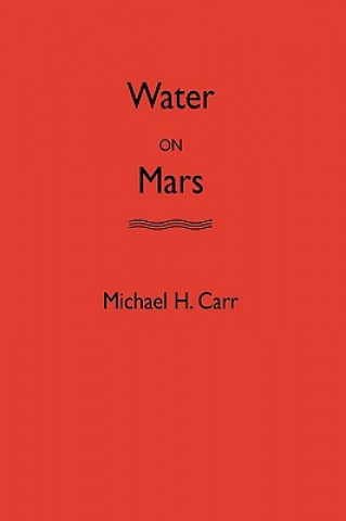 Kniha Water on Mars Michael H. Carr