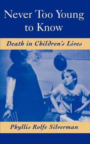 Carte Never Too Young to Know Phyllis R. Silverman