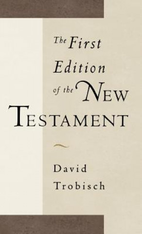 Kniha First Edition of the New Testament David Trobisch