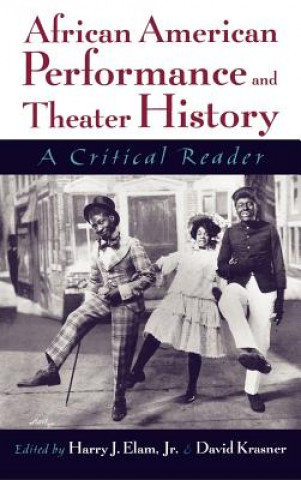 Kniha African American Performance and Theater History Harry Justin Jr. Elam