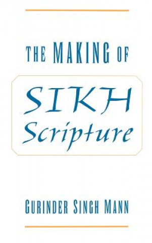 Könyv Making of Sikh Scripture Gurinder Singh Mann