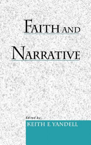 Kniha Faith and Narrative Keith E. Yandell