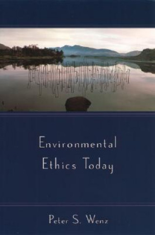 Boek Environmental Ethics Today Peter S. Wenz